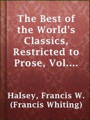 cover image of The Best of the World's Classics, Restricted to Prose, Vol. X (of X) - America - II, Index